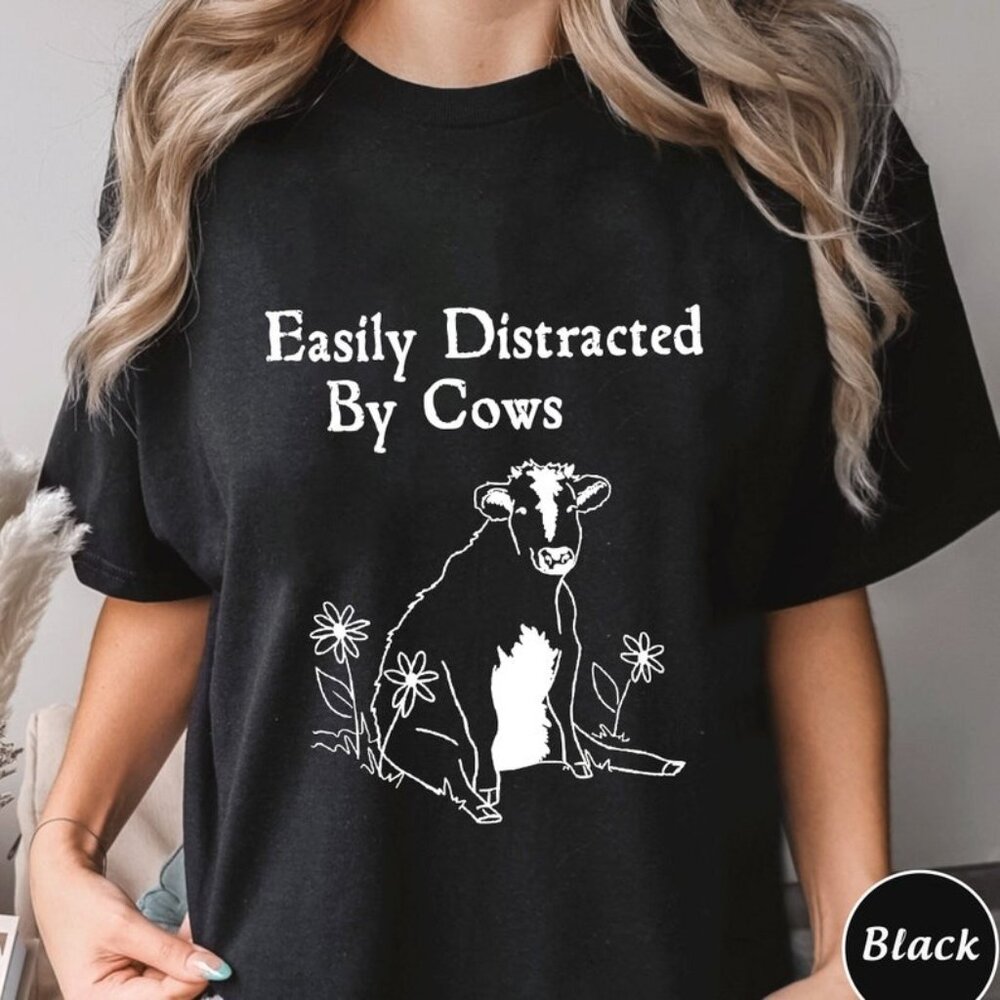 Easily Distracted By Cows Shirt, Trending Unisex Tee Shirt